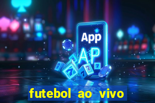 futebol ao vivo sem travar